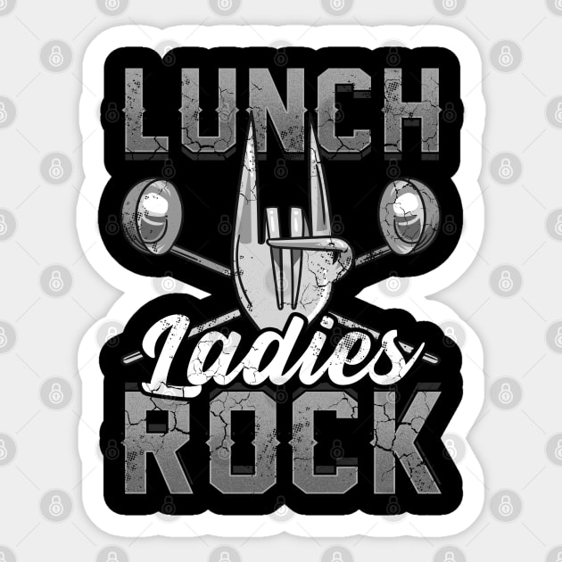 Lunch Ladies Rock Lady Cafeteria Worker Back To School Sticker by E